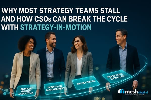 Why Most Strategy Teams Stall and How CSOs Can Break the Cycle with Strategy-in-Motion